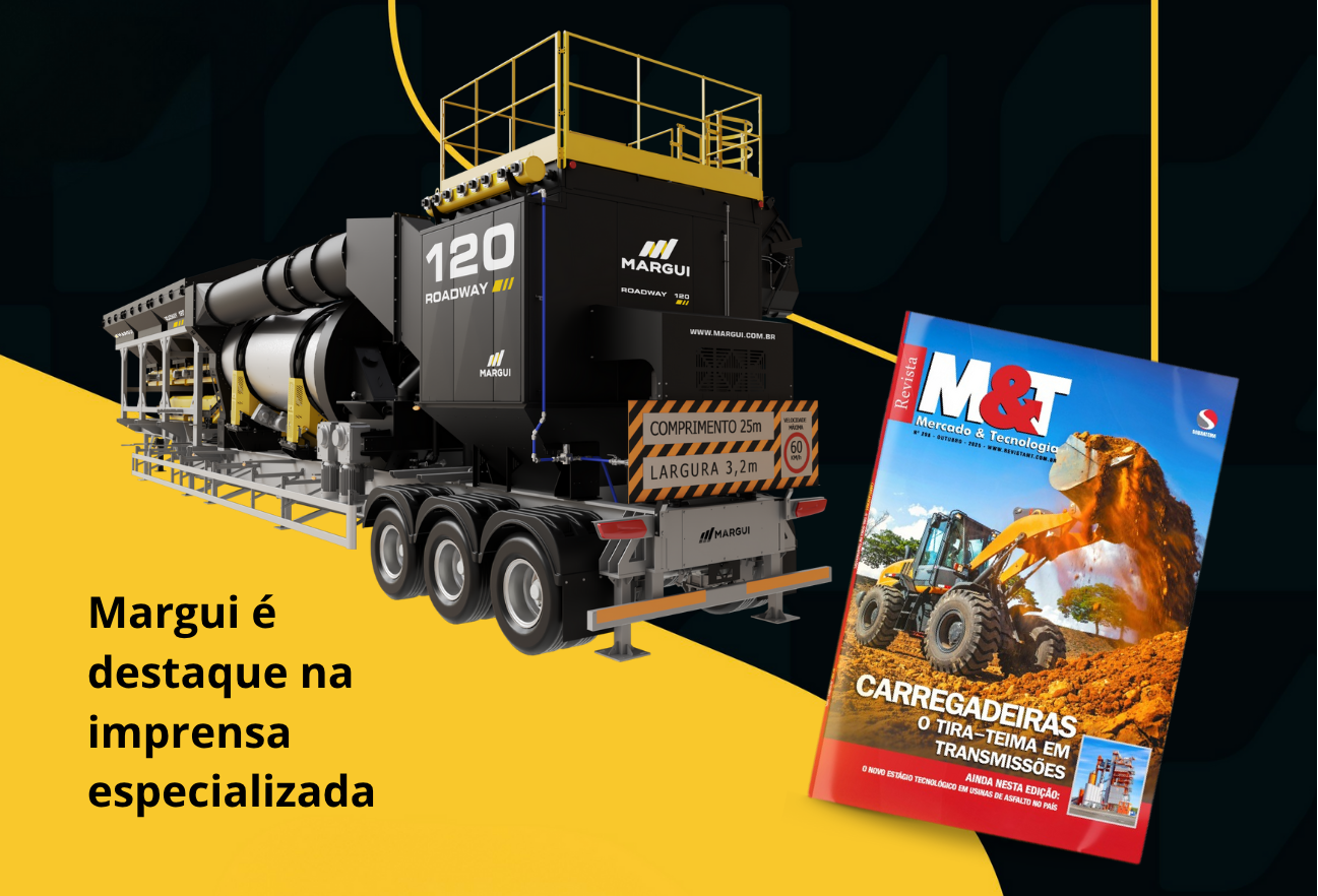 Margui é destaque na Revista M&T em matéria sobre o novo estágio tecnológico das usinas de asfalto